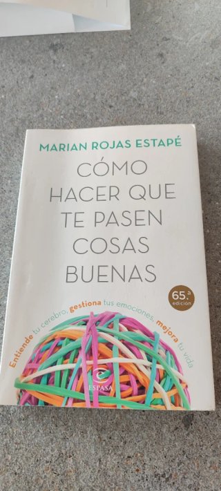 Cómo hacer que te pasen cosas buenas : entiende...