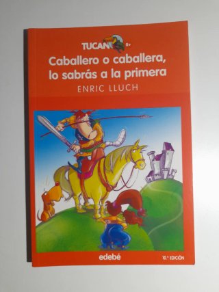 Caballero o caballera, lo sabrás a la primera