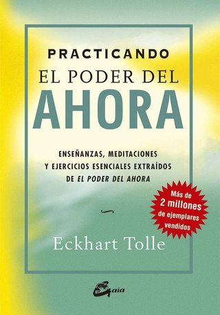 El poder del ahora una guía para la iluminación...