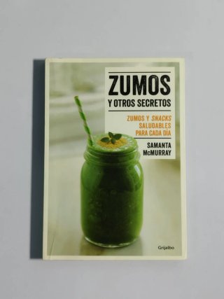 Zumos y Otros Secretos / Juices and Other Secre...