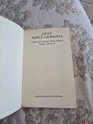 Oggi non è giornata i diari di Federica, Dora, ...