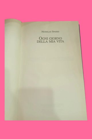 Ogni giorno della mia vita – Nicholas Sparks – Lib