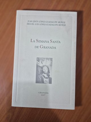 La semana santa de Granada - apuntes de histori...
