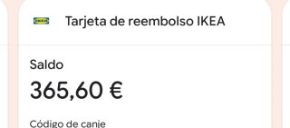 Tarjeta Reembolso IKEA Saldo 365,60€