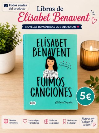 Elísabet Benavent - Fuimos canciones, Novela román