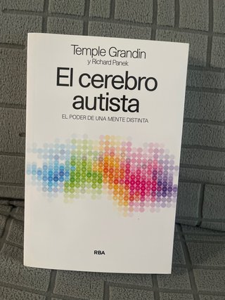 El cerebro autista el poder de una mente distinta