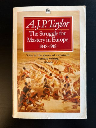 The Struggle for Mastery in Europe, 1848-1918