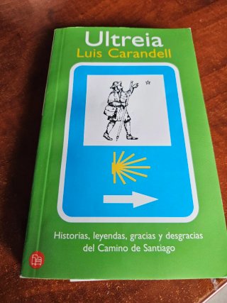 Ultreia historias, leyendas, gracias y desgraci...