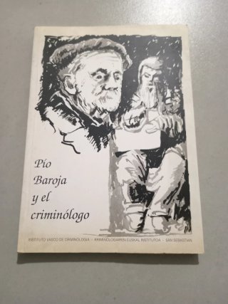 Pio Baroja y el criminòlogo