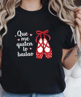 Camiseta Que me quiten lo bailao NUEVA
