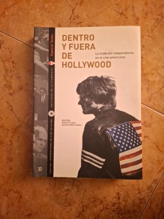 Dentro y fuera de Hollywood la tradición indepe...