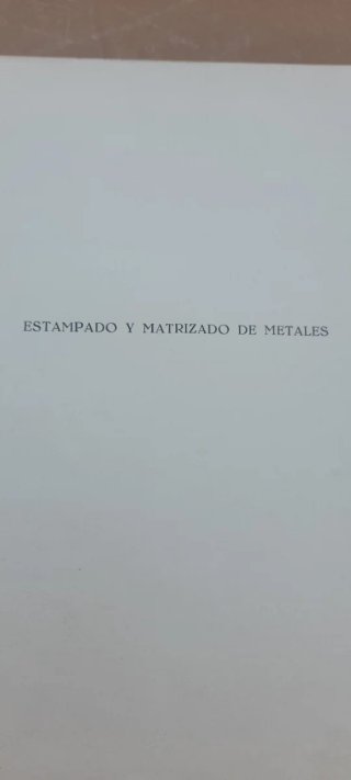 Libro Estampado y Matrizado de Metales 1957 1⁰Ed.