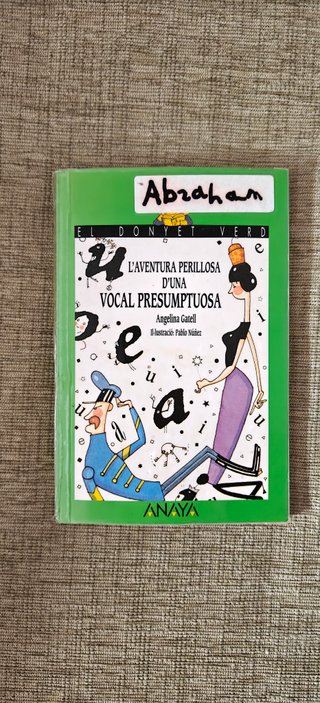 L'aventura perillosa d'una vocal presumptuosa
