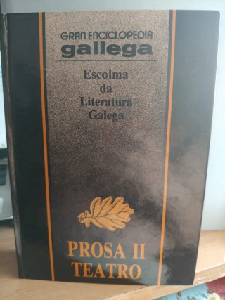 Escolma da literatura galega: Prosa II. Teatro