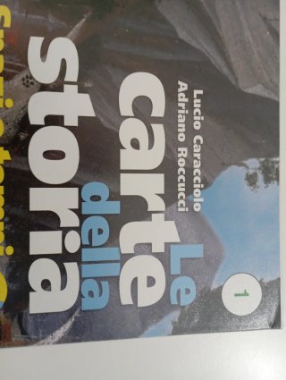 Le carte della storia. Spazi e tempi del mondo....