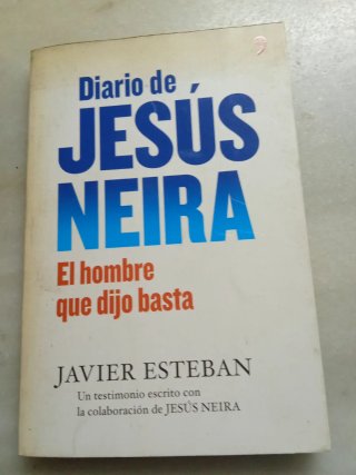 Diario de Jesús Neira: El hombre que dijo basta