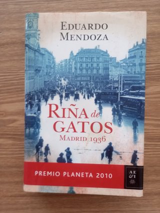 Riña de gatos. Madrid 1936: Premio Planeta 2010