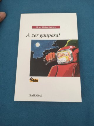 A ze gaupasa!