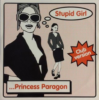 Princesa Paragon Stupid Girl