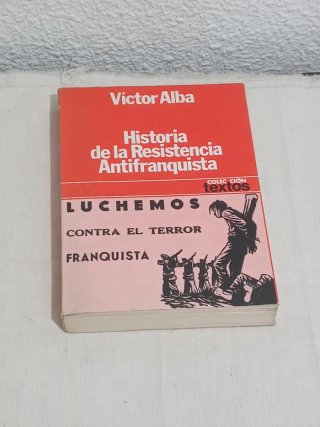 Historia de la resistencia antifranquista (1939...