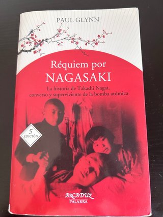 Réquiem por Nagasaki La historia de Takashi Nag...
