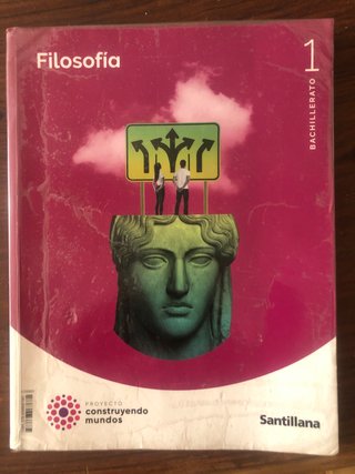 Filosofía 1 Bachillerato : Proyecto construyend...