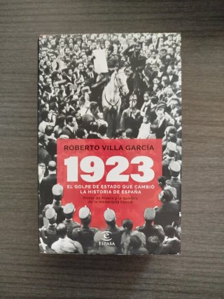 1923 el golpe de Estado que cambió la historia ...