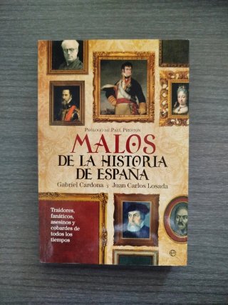 Malos de la historia de España traidores, fanát...