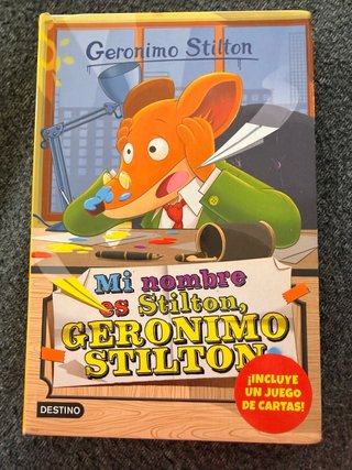 Geronimo Stilton 1. Mi nombre es Stilton, Geron...