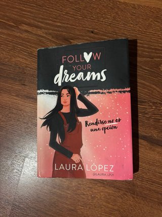 Libro Follow Your Dreams de Laura López