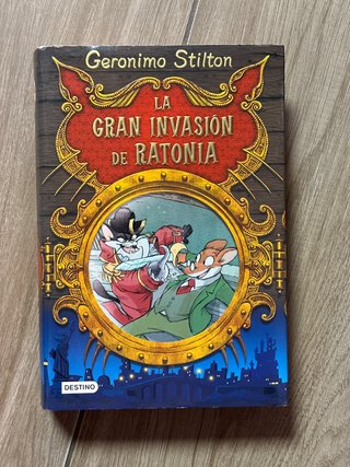 Geronimo Stilton. La gran invasión de Ratonia