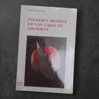 Libro Fulgor y Muerte de las Cajas de Ahorros