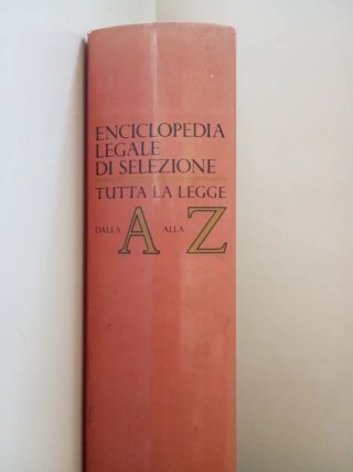 Enciclopedia legale di selezione. Tutta la Legge d
