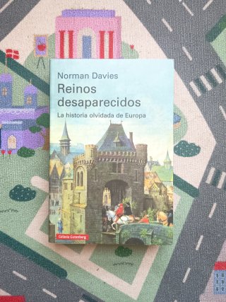 Reinos desaparecidos. Historia olvidada de Europa