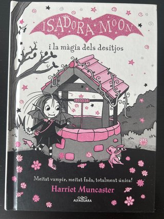 Isadora Moon i la màgia dels desitjos (Grans hi...