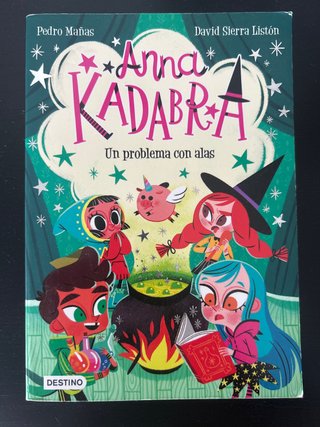 Anna Kadabra 2. Un problema con alas