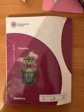 Filosofía 1 Bachillerato : Proyecto construyend...