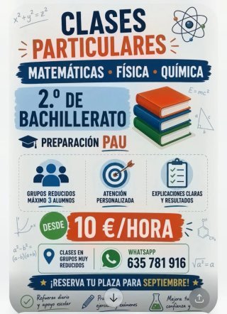 Clases particulares de Mate,Física,Quimica 2 Bach