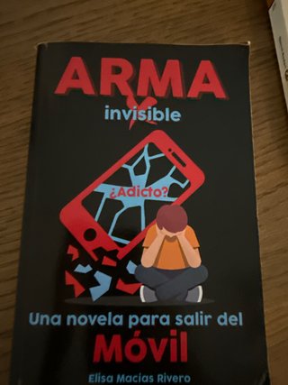 ARMA invisible: Una novela para salir del Móvil...