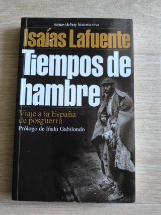 Tiempos de hambre viaje a la España de posguerra