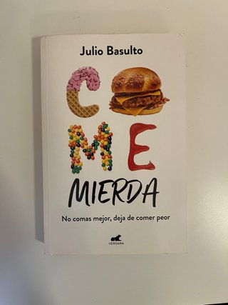 Libro Come mierda de Julio Basulto