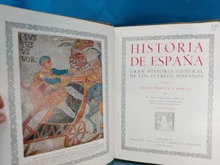 Historia de España. Gran Historia General de los Pueblos Hispanos. Tomo I
