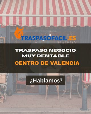 TRASPASO TIENDA UBICACIÓN PREMIUM VALENCIA