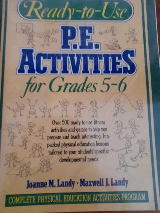 Ready-to-use P.E. Activities for Grades 5-6, Bo...