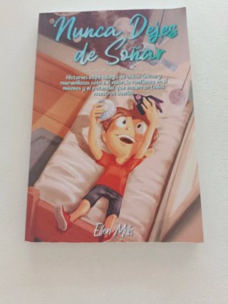 Nunca Dejes de Soñar Historias inspiradoras de ...