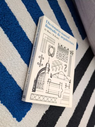 Diccionario manual ilustrado de arquitectura (S...