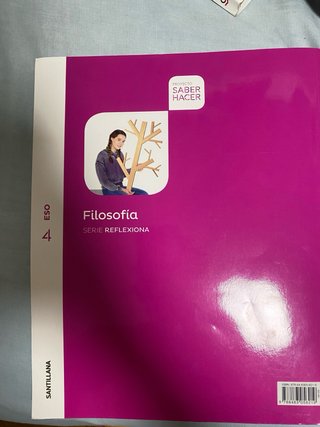 Filosofía 4o ESO : Proyecto Saber Hacer