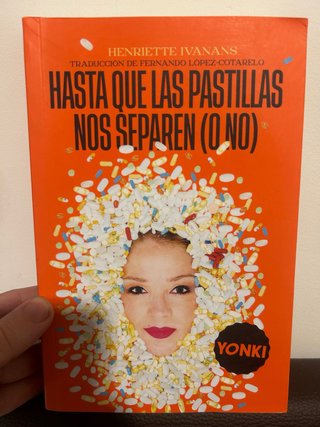 HASTA QUE LAS PASTILLAS NOS SEPAREN (O NO)
