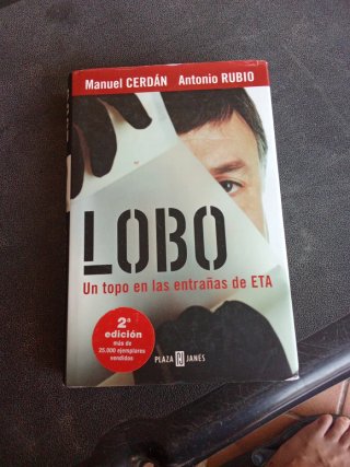 Lobo: Un topo en las entranas de ETA (Biografia...