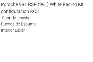 ENVÍO INCLUIDO Porsche 991 RSR Kit Blanco SC-7047R